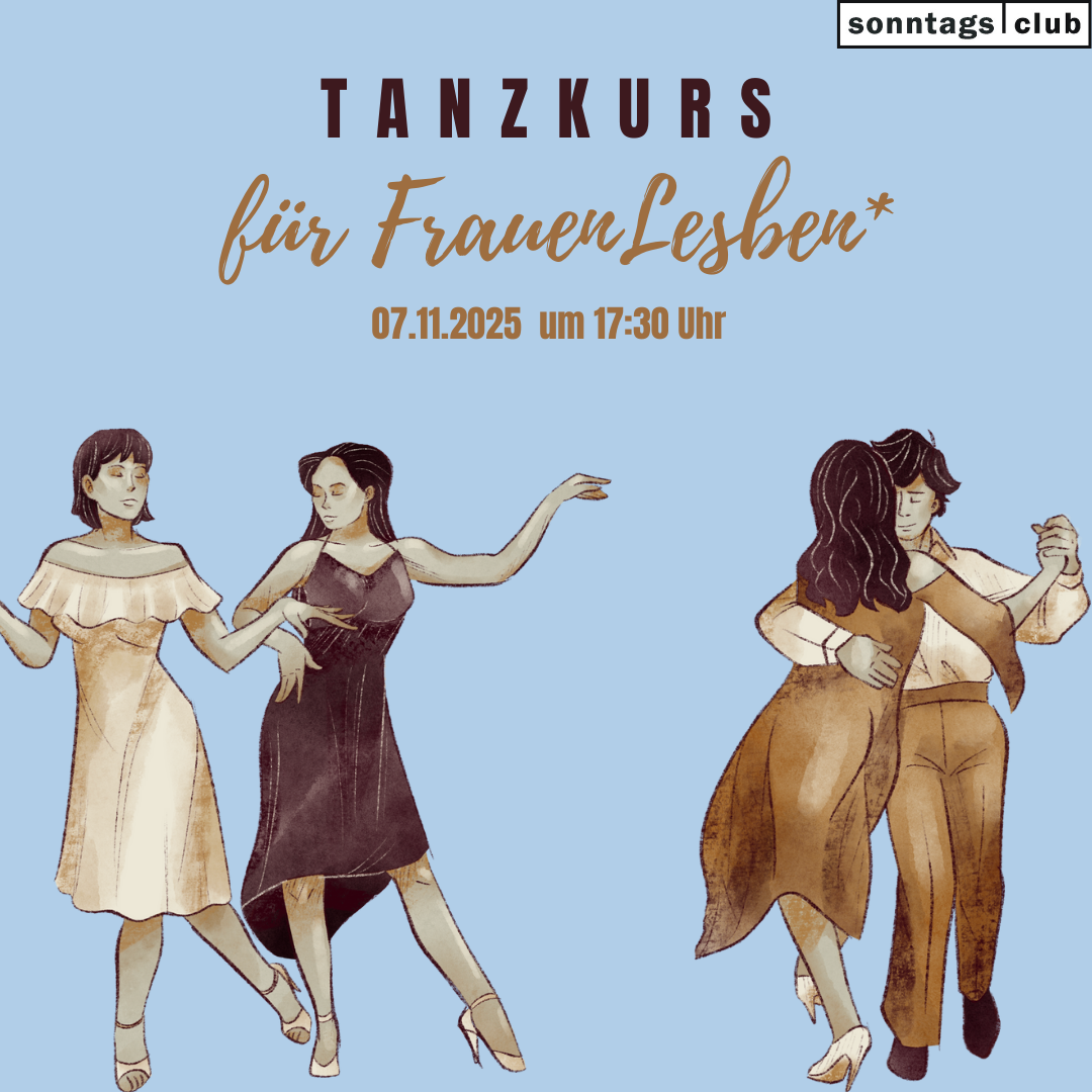 Plakat für einen Tanzkurs für FrauenLesben* am 7. November 2025 um 17:30 Uhr. Drei tanzende Paare auf blauem Hintergrund, Logo ‚sonntags club‘ oben rechts.