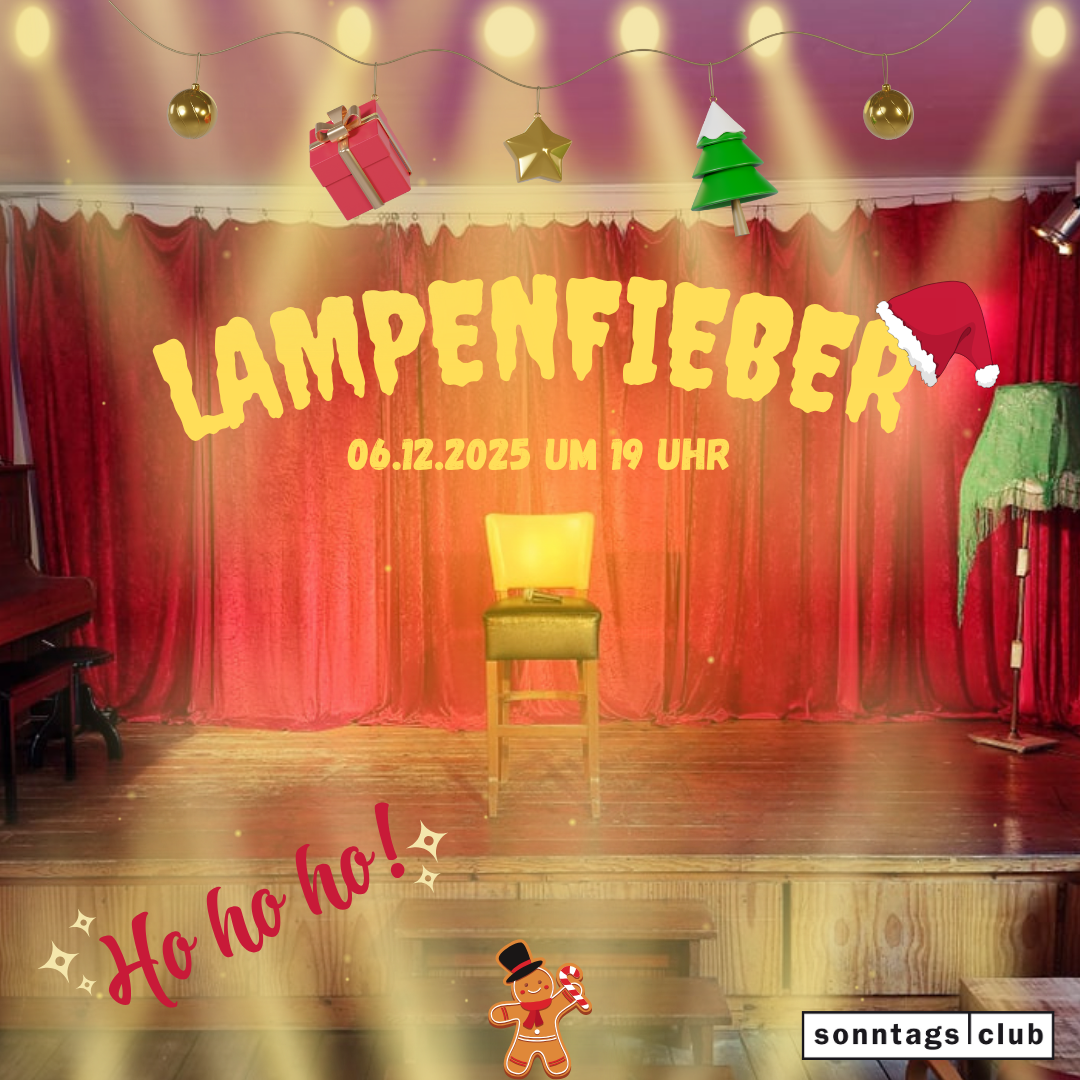 Plakat für die Veranstaltung ‚Lampenfieber‘ am 06.12.2025 um 19 Uhr im Sonntags-Club. Bühne mit rotem Vorhang, beleuchtetem Stuhl und weihnachtlicher Dekoration wie Kugeln, Geschenken und Santa-Mütze.