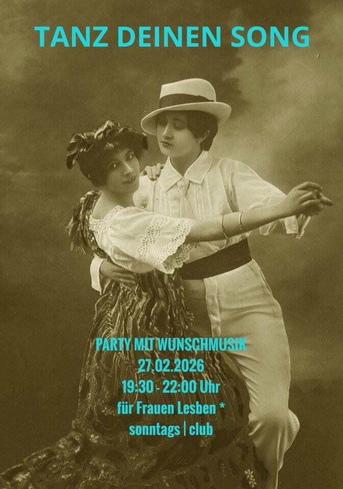 Poster mit retrofarbenem Tanzpaar in traditioneller Kleidung. Türkiser Text kündigt die Party ‚Tanz deinen Song‘ am 27. Februar 2026 von 19:30 bis 22:00 Uhr für Frauen, Lesben und FLINTA im Sonntags-Club an.