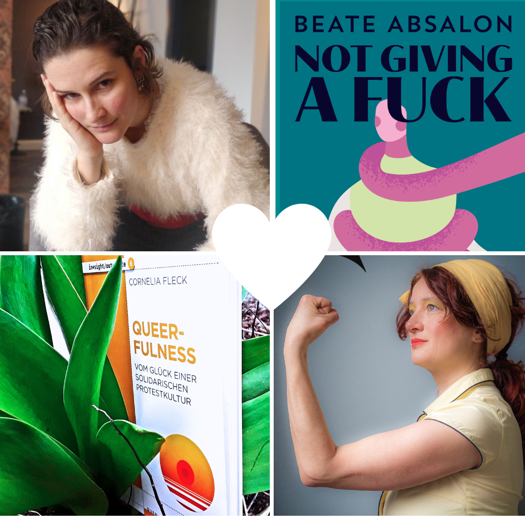 Collage mit vier Bildern rund um ein weißes Herz: Person in weißem Pullover, bunte Illustration mit Text ‚Beate Absalon not giving a fuck‘, Buch "Queerfulness‘ neben Blättern, und Person in Power-Pose.