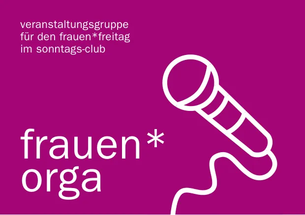 Veranstaltungsgruppe für den Frauen*Freitag im Sonntags-Club