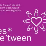 für alle Frauen* die sich mitten im Leben fühlen Treffen im Sonntags-Club