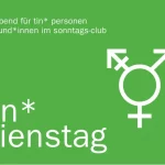 der Abend für tin* Personen & freund*innen im Sonntags-Club