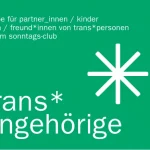 Gruppe für Partner_innen / Kinder / Eltern / Freund*innen von trans* Personen treff im sonntags-club