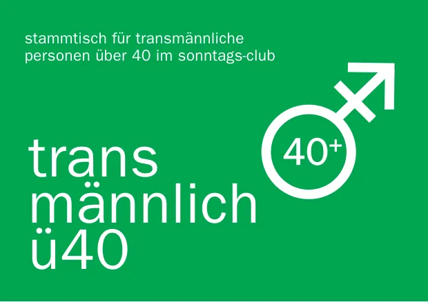 Stammtisch für transmännliche Personen über 40 im Sonntags-Club