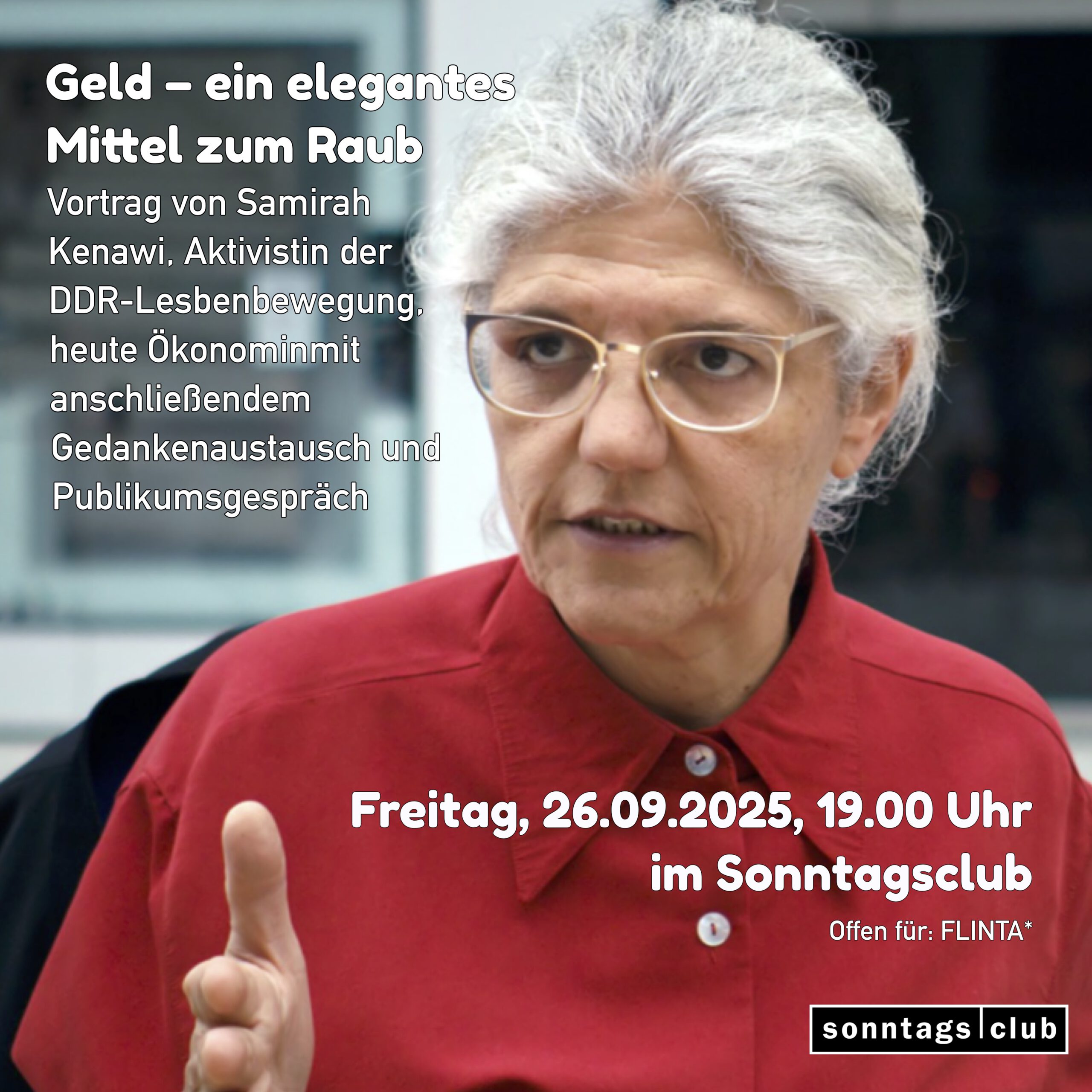 Veranstaltungsankündigung: Vortrag ‚Geld – ein elegantes Mittel zum Raub‘ von Samirah Kenawi am 26.09.2025 im Sonntagsclub. Offen für FLINTA. Veranstalter: sonntags|club.